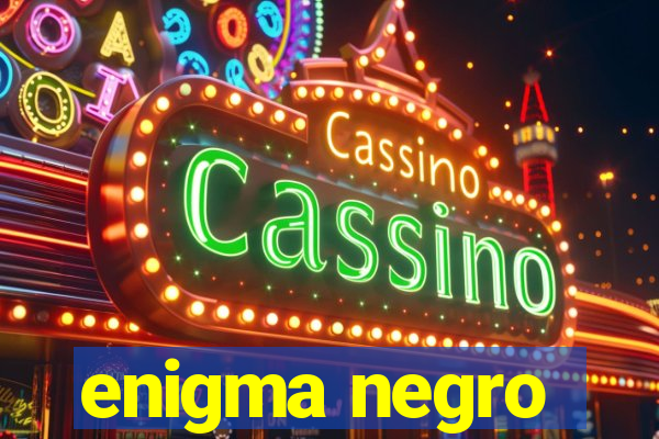 enigma negro